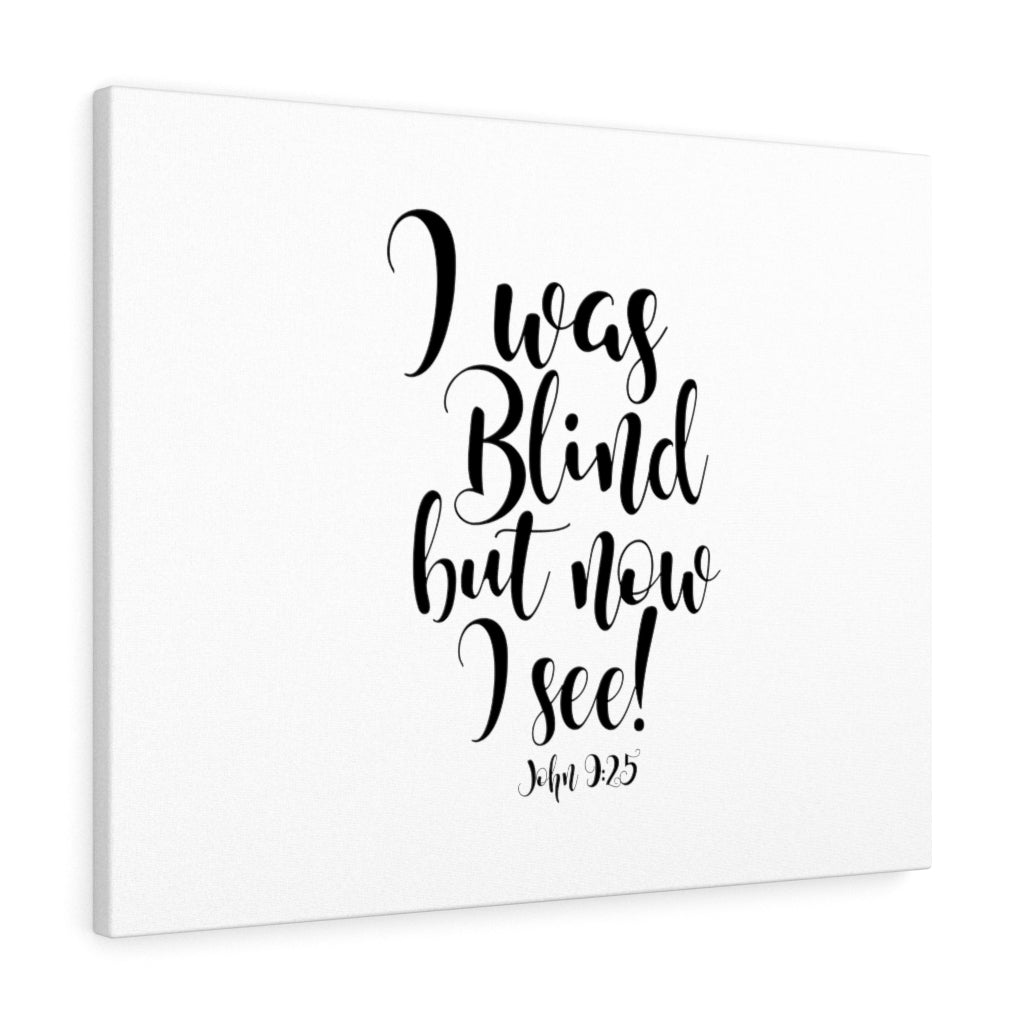 Scripture Walls But Now I See John 9:25 Bible Verse Canvas Christian Wall Art Ready to Hang Unframed-Express Your Love Gifts