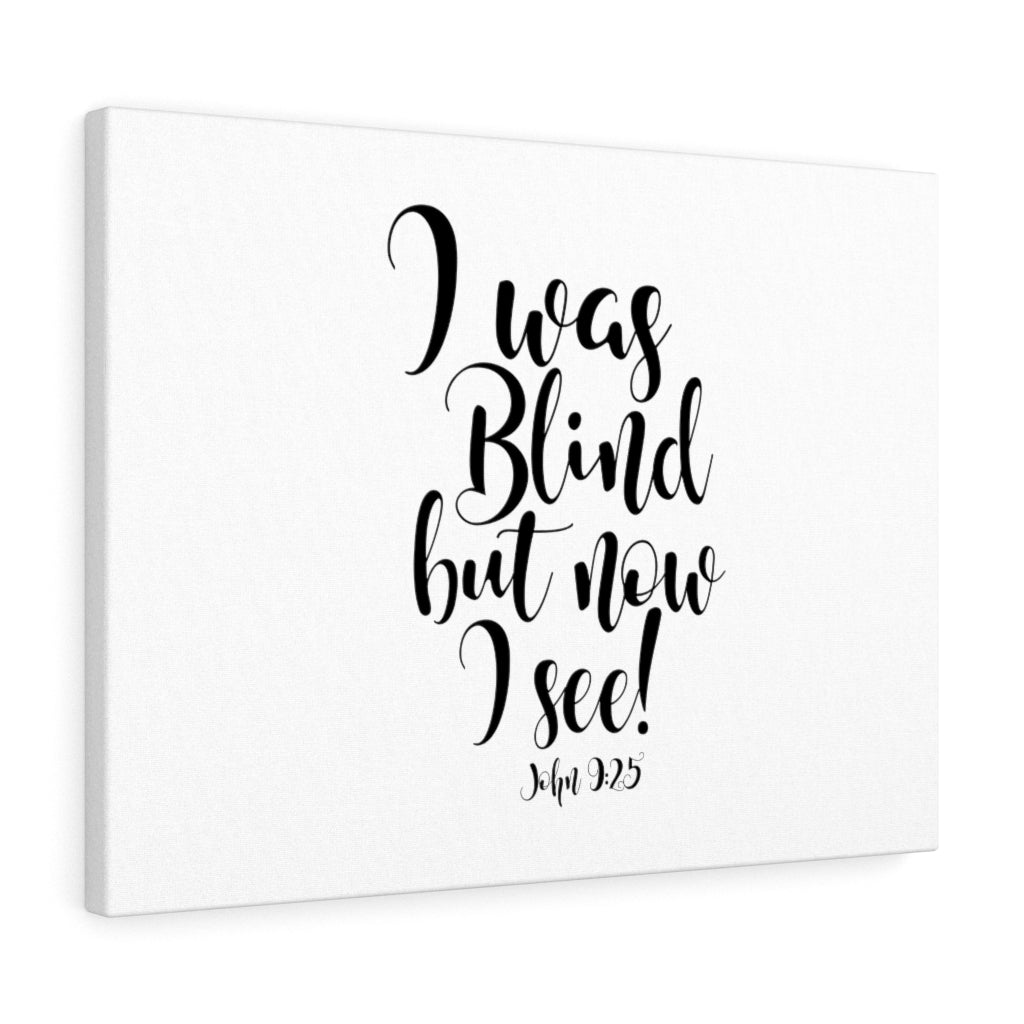 Scripture Walls But Now I See John 9:25 Bible Verse Canvas Christian Wall Art Ready to Hang Unframed-Express Your Love Gifts
