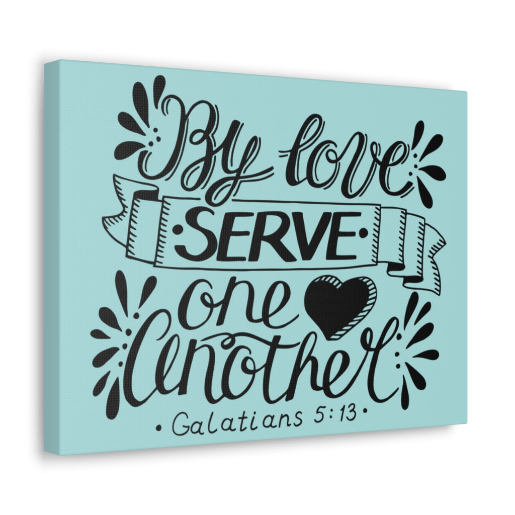 Scripture Walls By Love Serve One Another Galatians 5:13 Bible Verse Canvas Christian Wall Art Ready To Hang Unframed-Express Your Love Gifts
