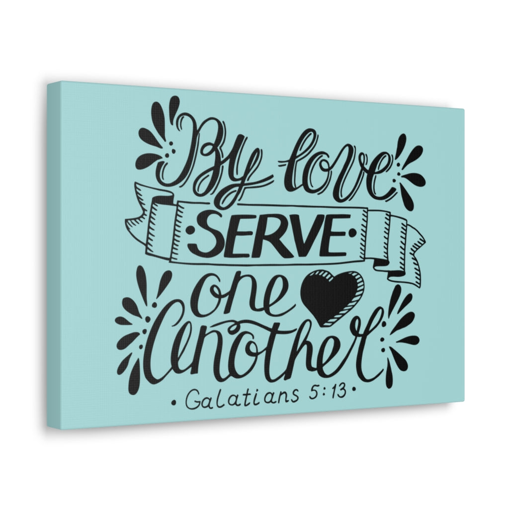 Scripture Walls By Love Serve One Another Galatians 5:13 Bible Verse Canvas Christian Wall Art Ready To Hang Unframed-Express Your Love Gifts