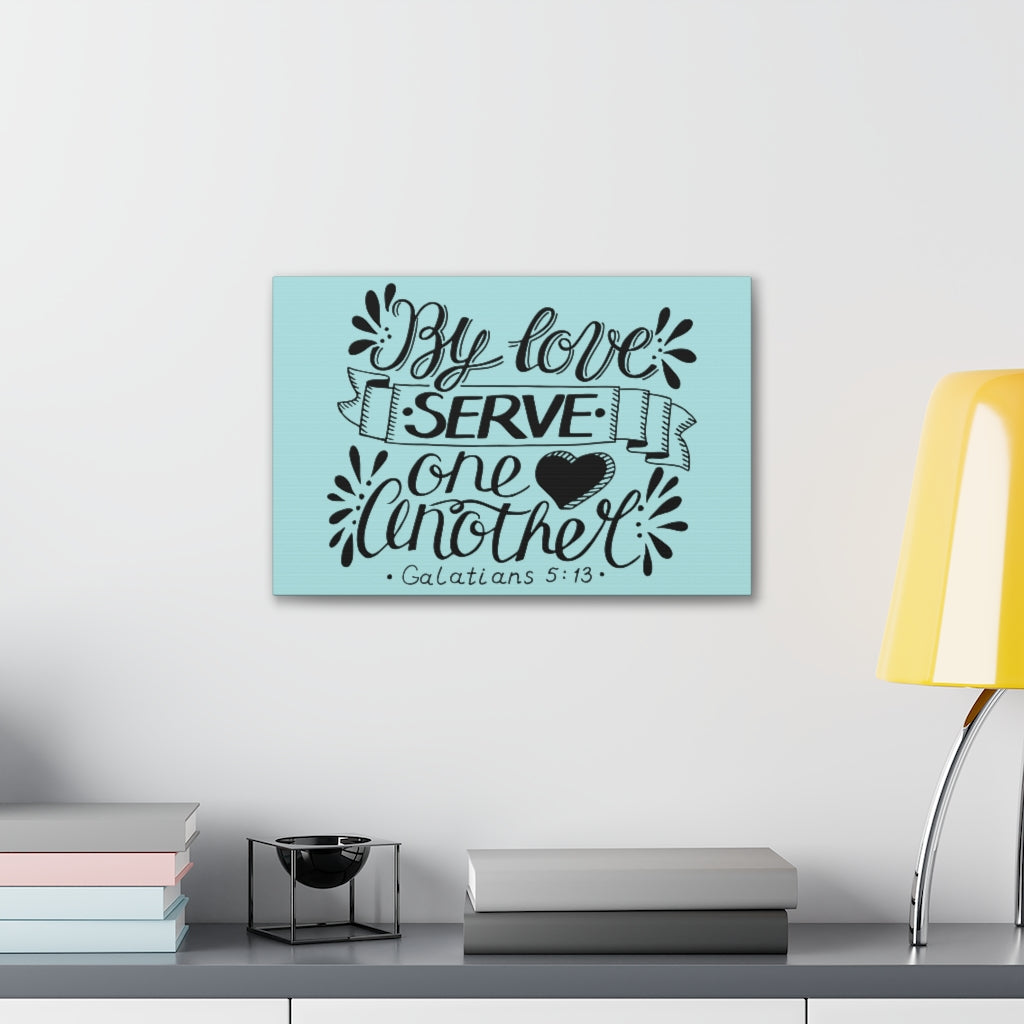 Scripture Walls By Love Serve One Another Galatians 5:13 Bible Verse Canvas Christian Wall Art Ready To Hang Unframed-Express Your Love Gifts