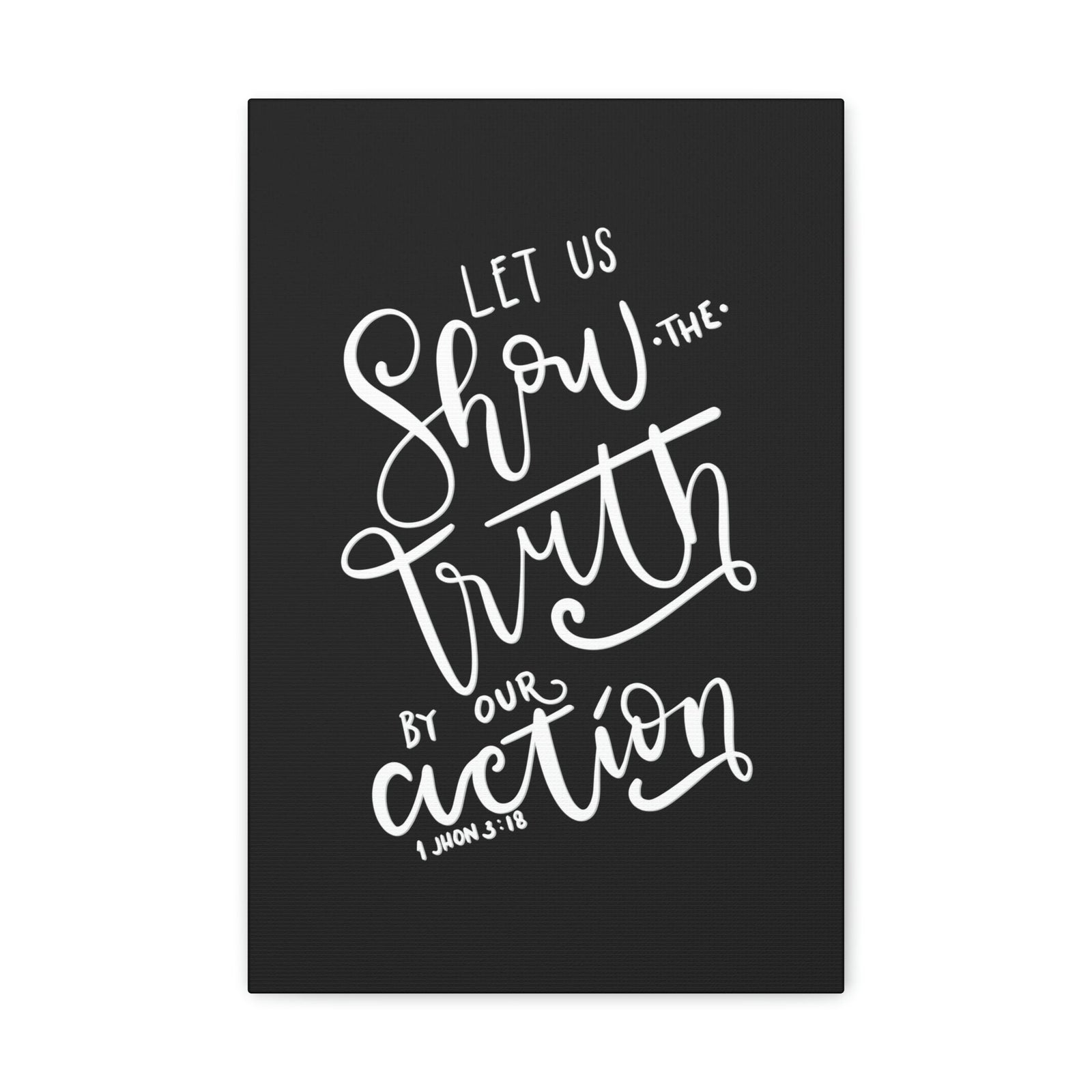 Scripture Walls By Our Action 1 John 3:18 Bible Verse Canvas Christian Wall Art Ready to Hang Unframed-Express Your Love Gifts