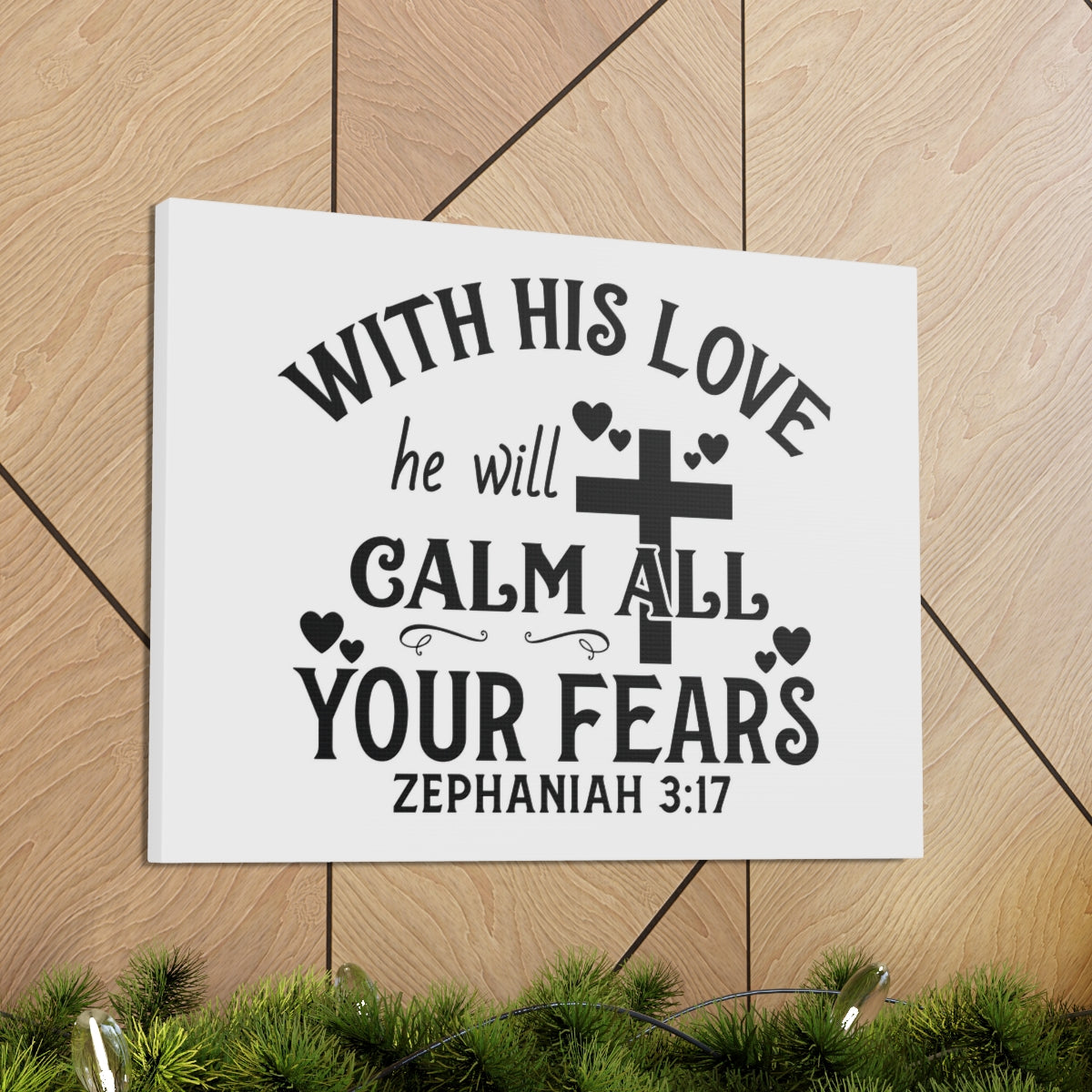 Scripture Walls Calm All Your Fears Zephanian 3:17 Bible Verse Canvas Christian Wall Art Ready to Hang Unframed-Express Your Love Gifts