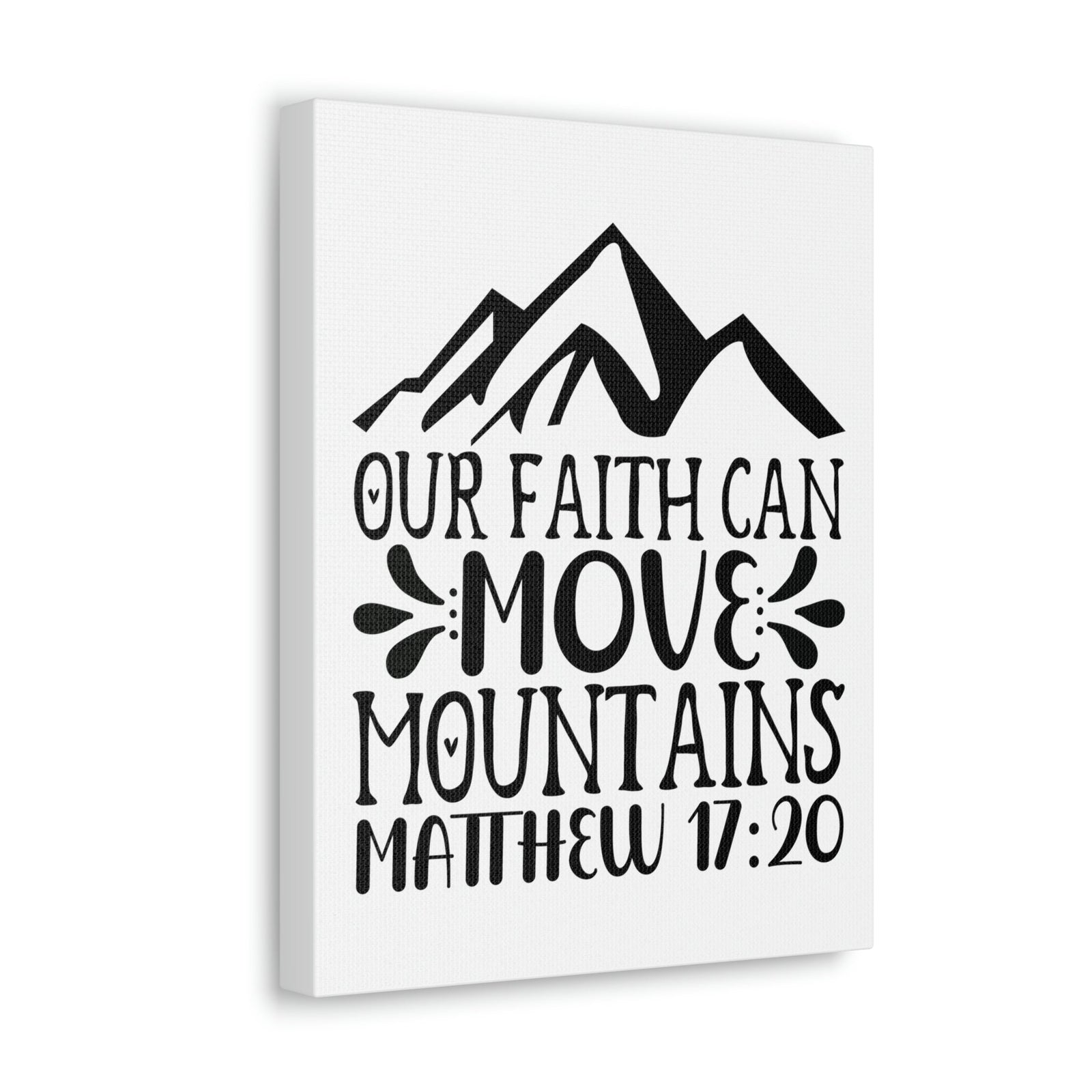 Scripture Walls Can Move Mountains Matthew 17:20 Big Mountain Bible Verse Canvas Christian Wall Art Ready to Hang Unframed-Express Your Love Gifts