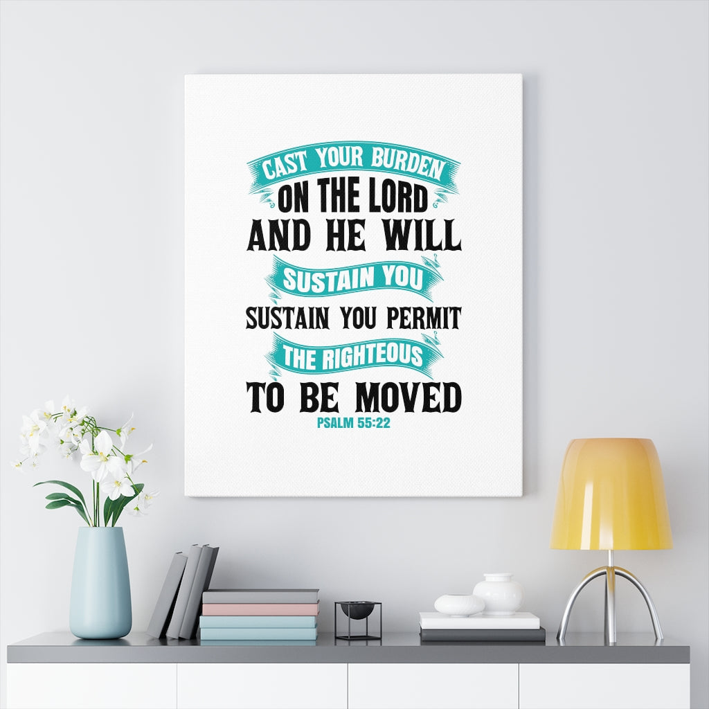 Scripture Walls Cast Your Burden On The Lord Psalm 55:22 Bible Verse Canvas Christian Wall Art Ready to Hang Unframed-Express Your Love Gifts