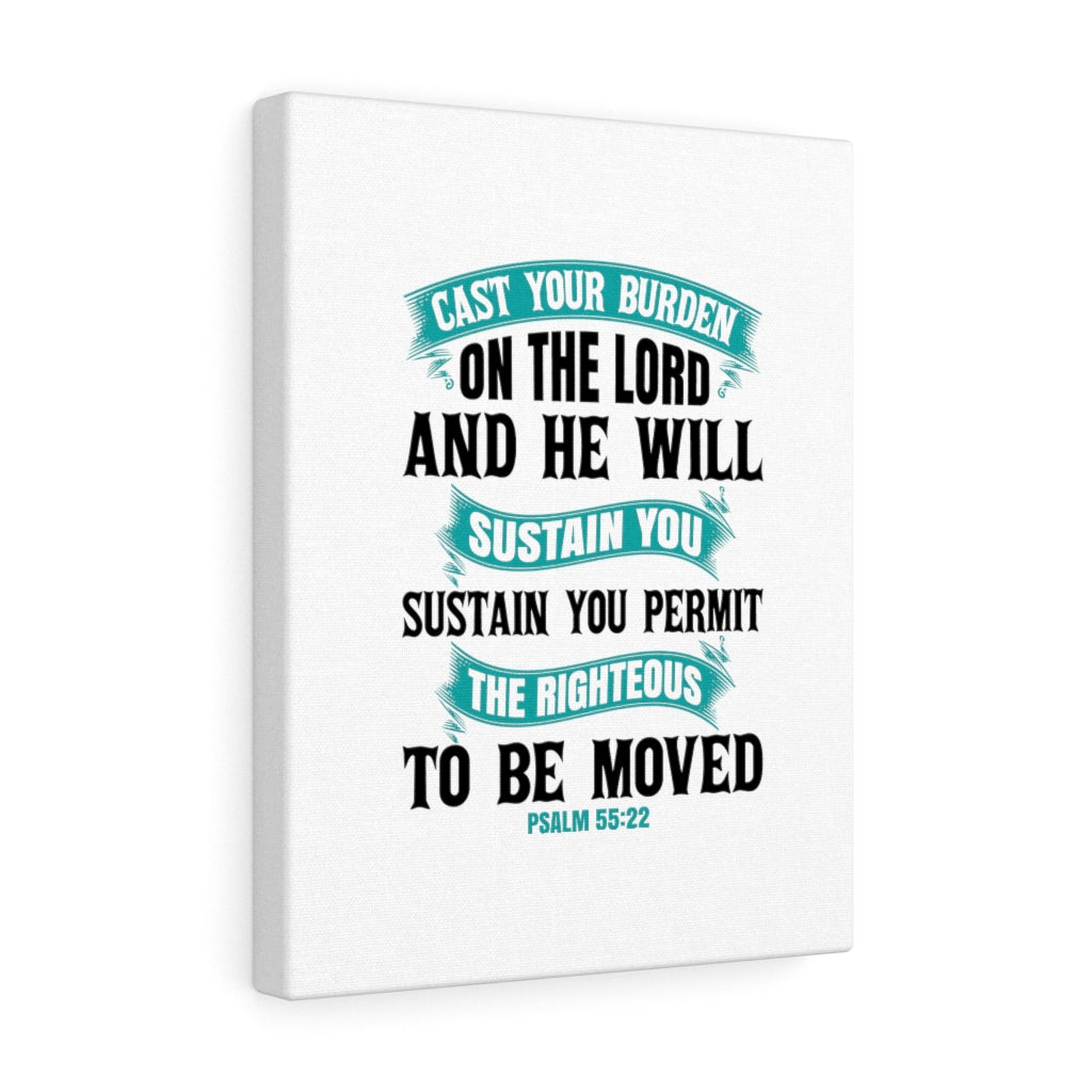 Scripture Walls Cast Your Burden On The Lord Psalm 55:22 Bible Verse Canvas Christian Wall Art Ready to Hang Unframed-Express Your Love Gifts