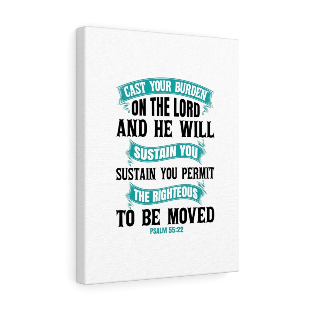 Scripture Walls Cast Your Burden On The Lord Psalm 55:22 Bible Verse Canvas Christian Wall Art Ready to Hang Unframed-Express Your Love Gifts