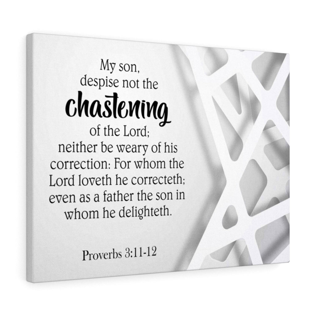 Scripture Walls Chastening Proverbs 3:11-12 Bible Verse Canvas Christian Wall Art Ready to Hang Unframed-Express Your Love Gifts