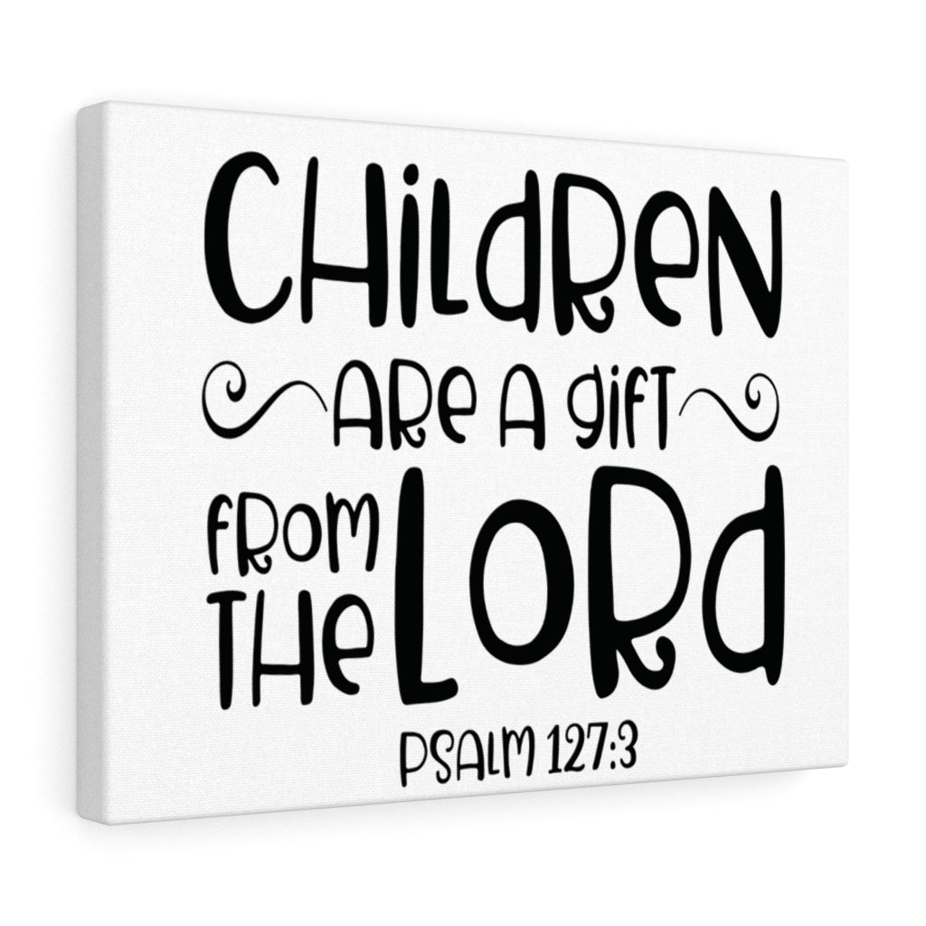 Scripture Walls Children Are A Gift From The Lord Psalm 127:3 Bible Verse Canvas Christian Wall Art Ready to Hang Unframed-Express Your Love Gifts