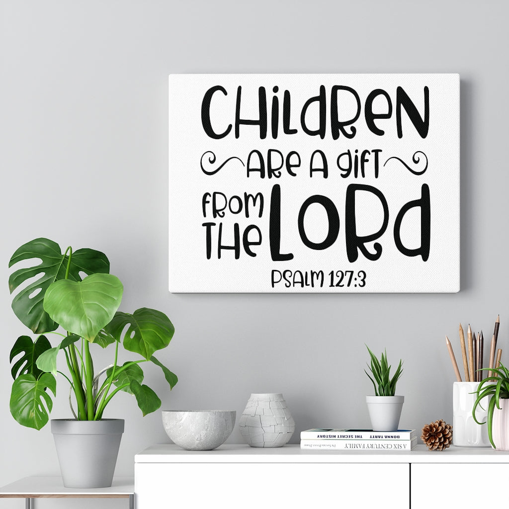 Scripture Walls Children Are A Gift From The Lord Psalm 127:3 Bible Verse Canvas Christian Wall Art Ready to Hang Unframed-Express Your Love Gifts