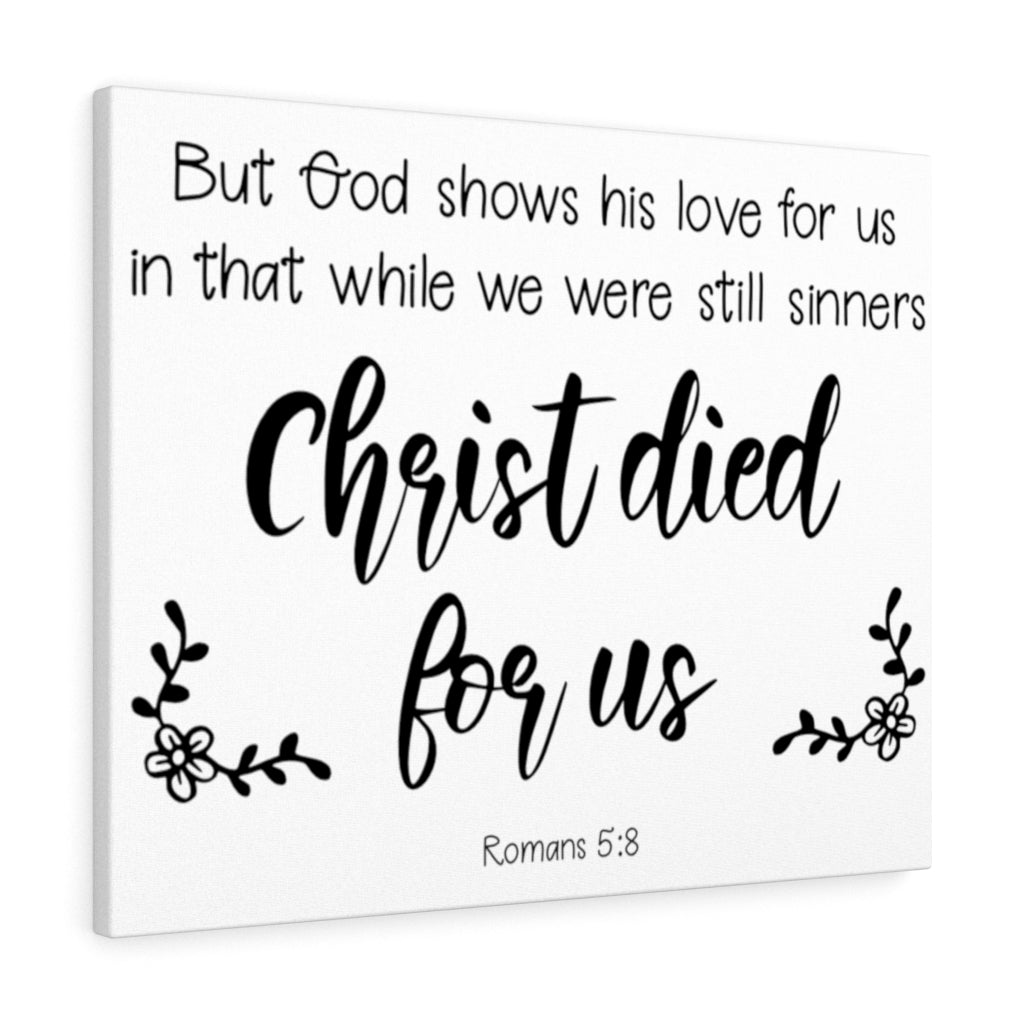 Scripture Walls Christ Died For Us Romans 5:8 Bible Verse Canvas Christian Wall Art Ready to Hang Unframed-Express Your Love Gifts