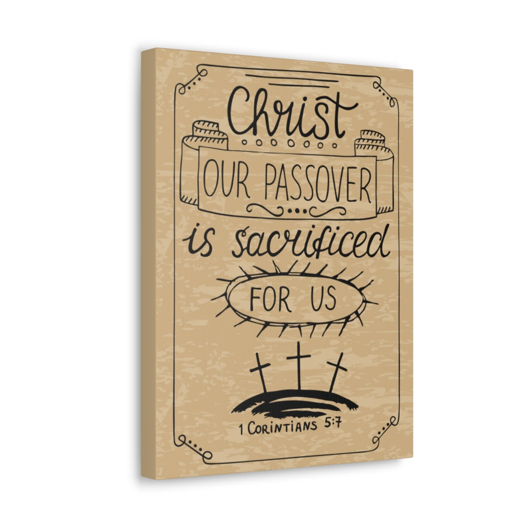 Scripture Walls Christ Our Passover 1 Corinthians 5:7 Bible Verse Canvas Christian Wall Art Ready To Hang Unframed-Express Your Love Gifts