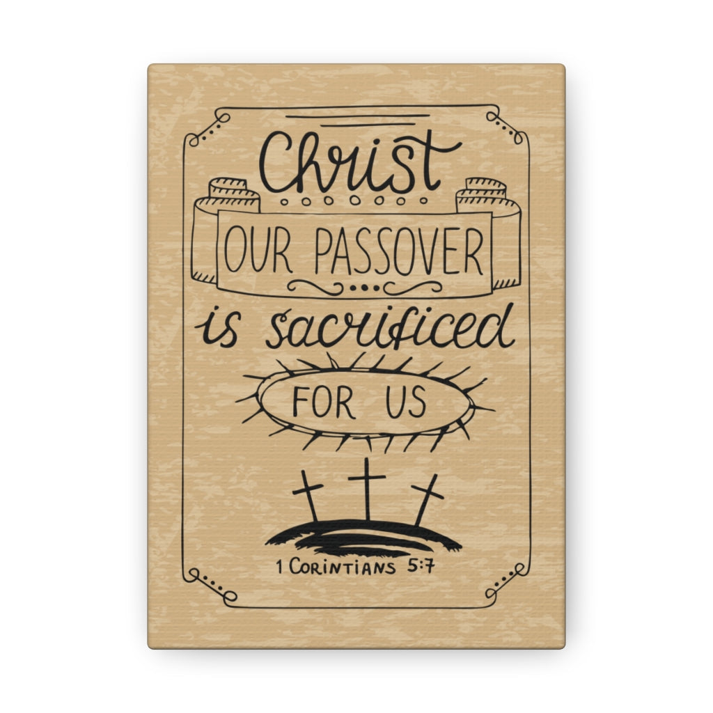 Scripture Walls Christ Our Passover 1 Corinthians 5:7 Bible Verse Canvas Christian Wall Art Ready To Hang Unframed-Express Your Love Gifts