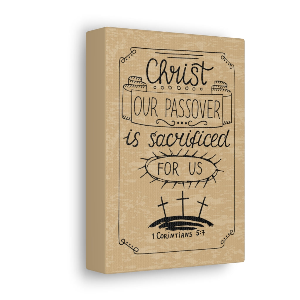 Scripture Walls Christ Our Passover 1 Corinthians 5:7 Bible Verse Canvas Christian Wall Art Ready To Hang Unframed-Express Your Love Gifts