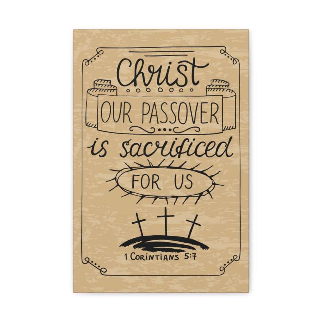 Scripture Walls Christ Our Passover 1 Corinthians 5:7 Bible Verse Canvas Christian Wall Art Ready To Hang Unframed-Express Your Love Gifts