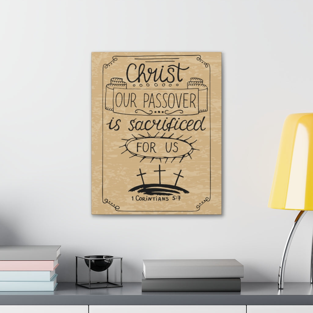 Scripture Walls Christ Our Passover 1 Corinthians 5:7 Bible Verse Canvas Christian Wall Art Ready To Hang Unframed-Express Your Love Gifts