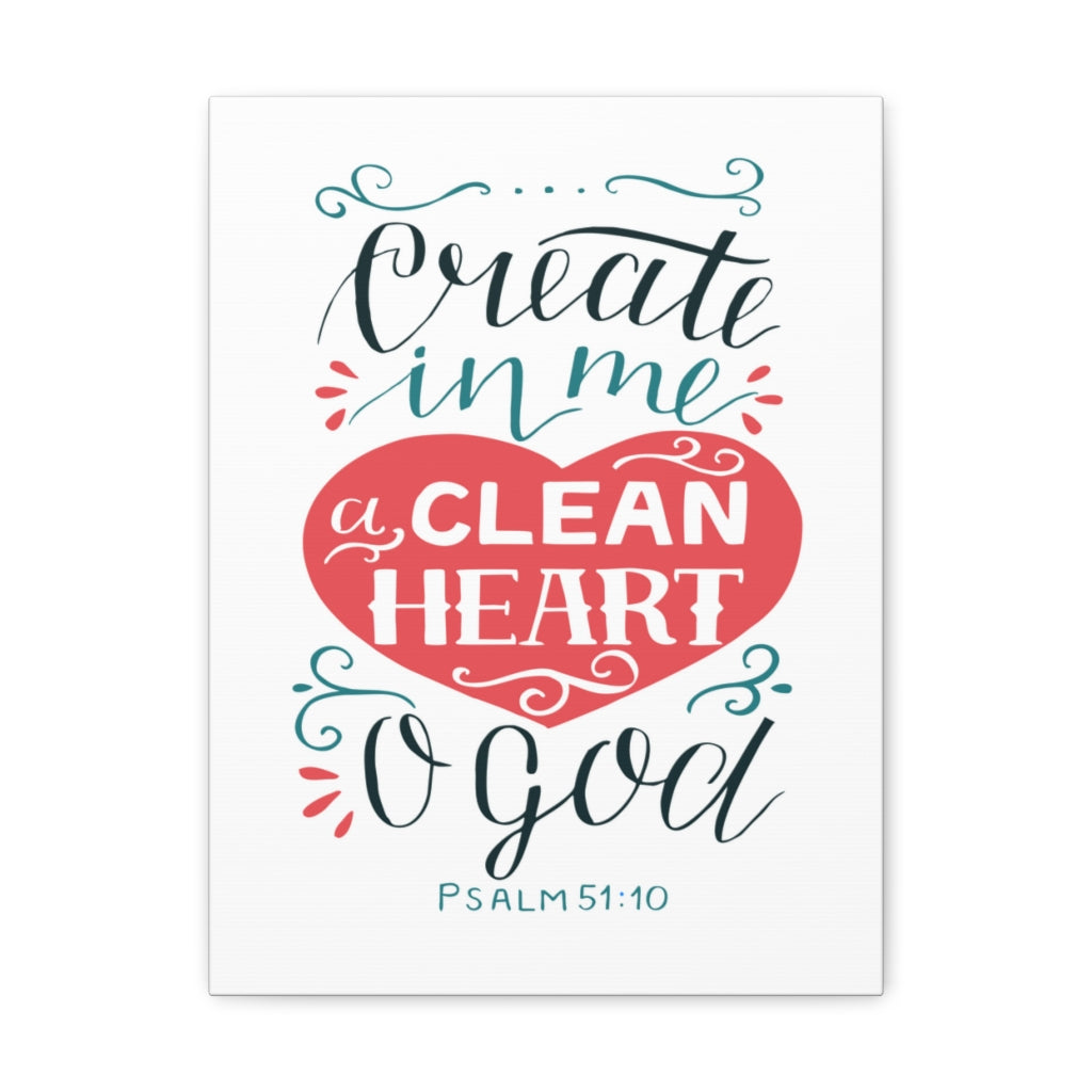 Scripture Walls Clean Heart O God Psalm 51:10 Bible Verse Canvas Christian Wall Art Ready to Hang Unframed-Express Your Love Gifts