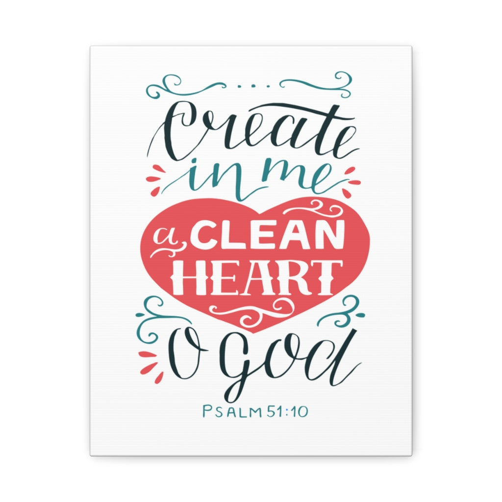 Scripture Walls Clean Heart O God Psalm 51:10 Bible Verse Canvas Christian Wall Art Ready to Hang Unframed-Express Your Love Gifts