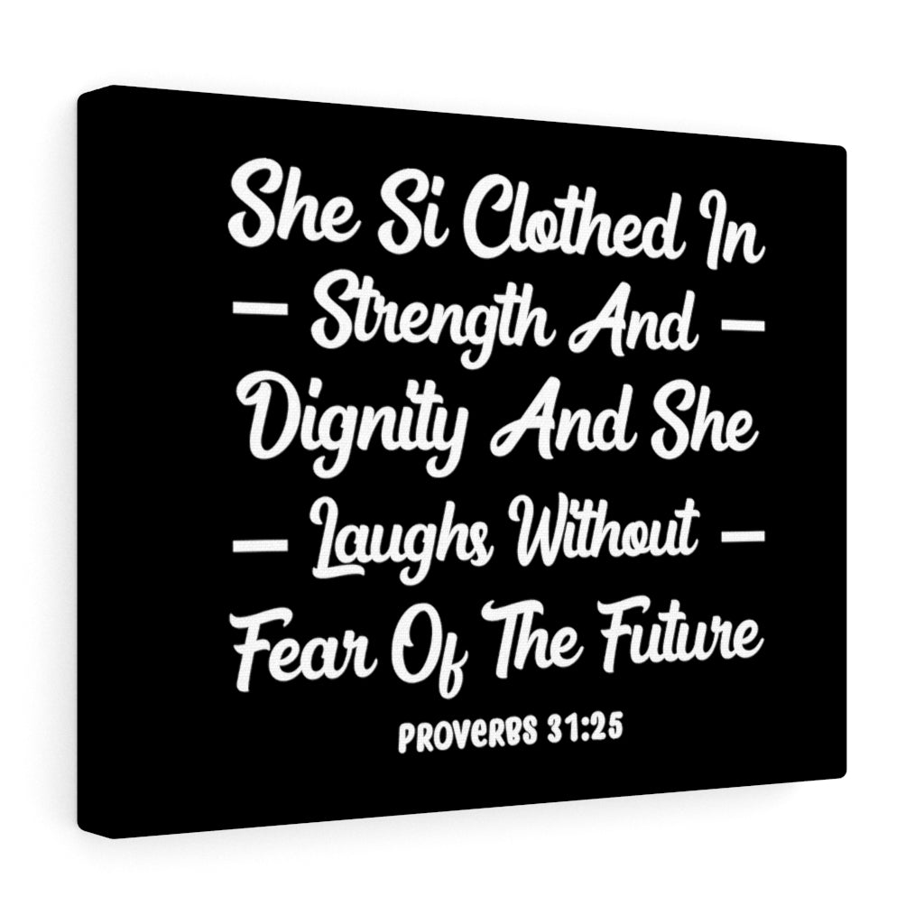Scripture Walls Clothed In Strength Proverbs 31:25 Bible Verse Canvas Christian Wall Art Ready to Hang Unframed-Express Your Love Gifts