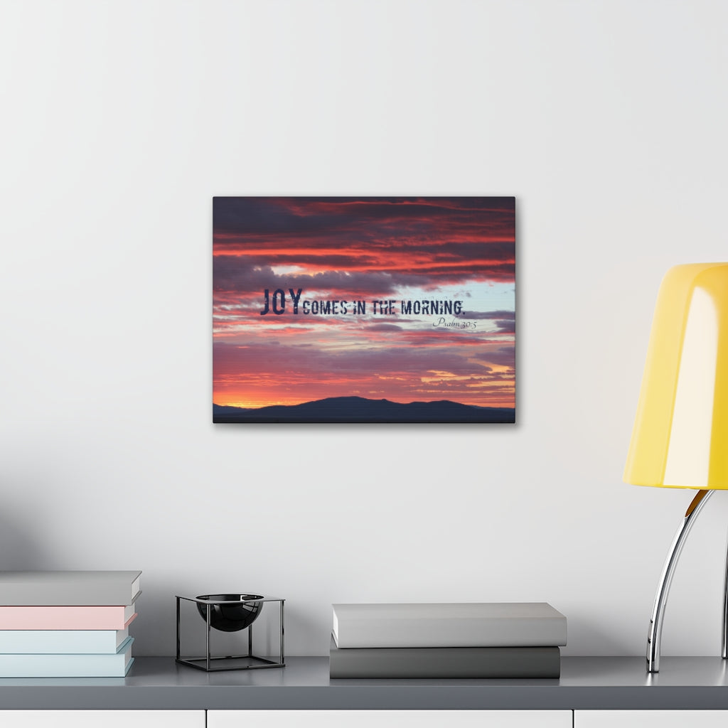 Scripture Walls Comes In The Morning Psalm 30:5 Bible Verse Canvas Christian Wall Art Ready to Hang Unframed-Express Your Love Gifts
