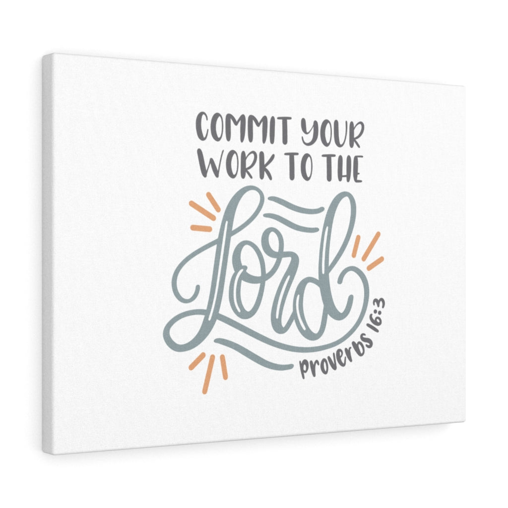 Scripture Walls Commit Your Work Proverbs 16:3 Bible Verse Canvas Christian Wall Art Ready to Hang Unframed-Express Your Love Gifts