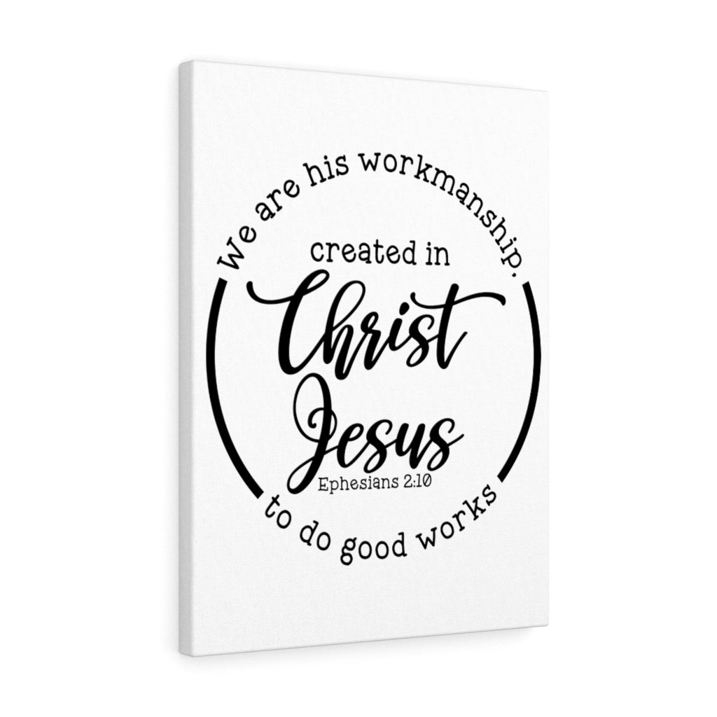 Scripture Walls Created In Jesus Christ Ephesians 2:10 Bible Verse Canvas Christian Wall Art Ready to Hang Unframed-Express Your Love Gifts