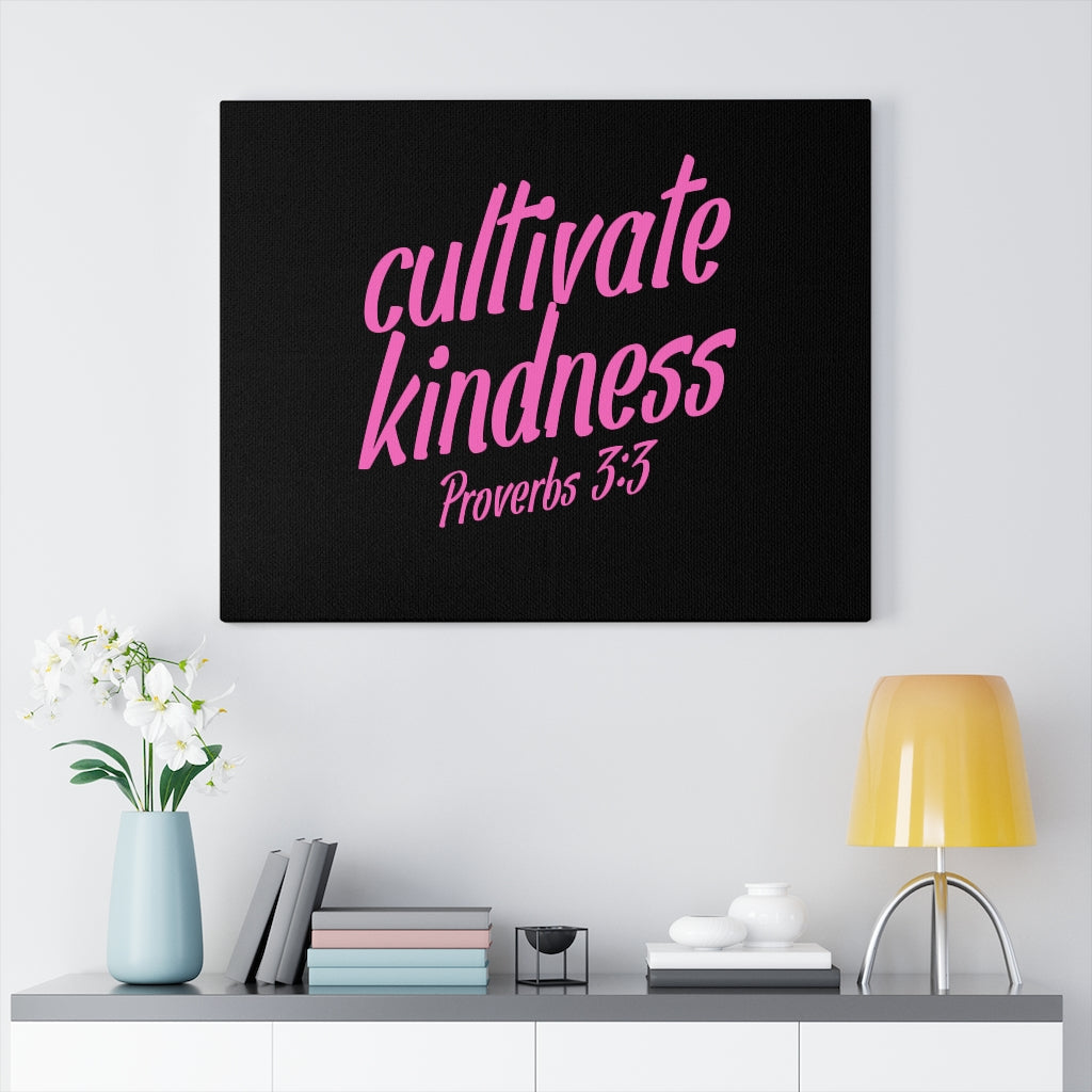 Scripture Walls Cultivate Kindness Proverbs 3:3 Bible Verse Canvas Christian Wall Art Ready to Hang Unframed-Express Your Love Gifts