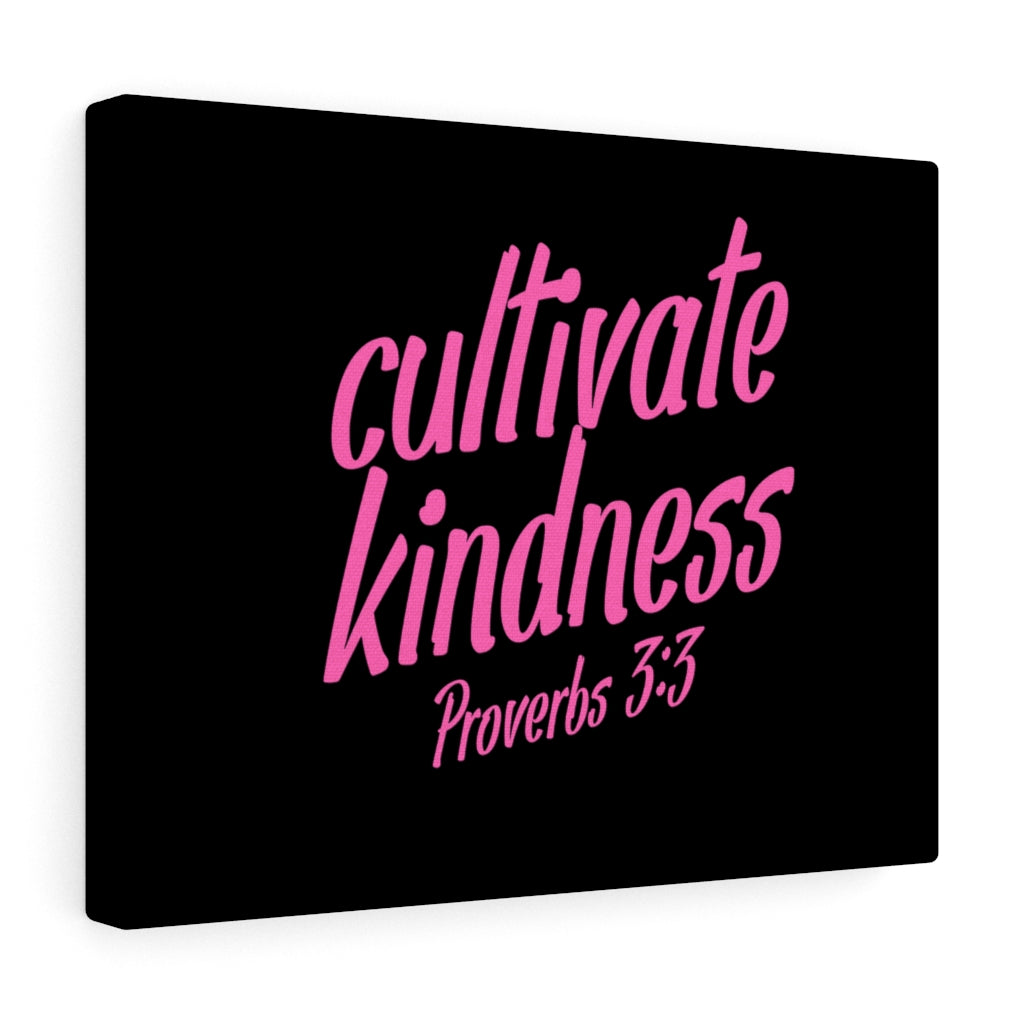 Scripture Walls Cultivate Kindness Proverbs 3:3 Bible Verse Canvas Christian Wall Art Ready to Hang Unframed-Express Your Love Gifts