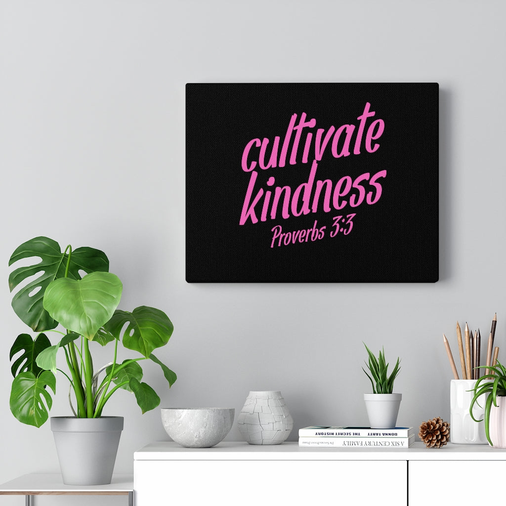 Scripture Walls Cultivate Kindness Proverbs 3:3 Bible Verse Canvas Christian Wall Art Ready to Hang Unframed-Express Your Love Gifts