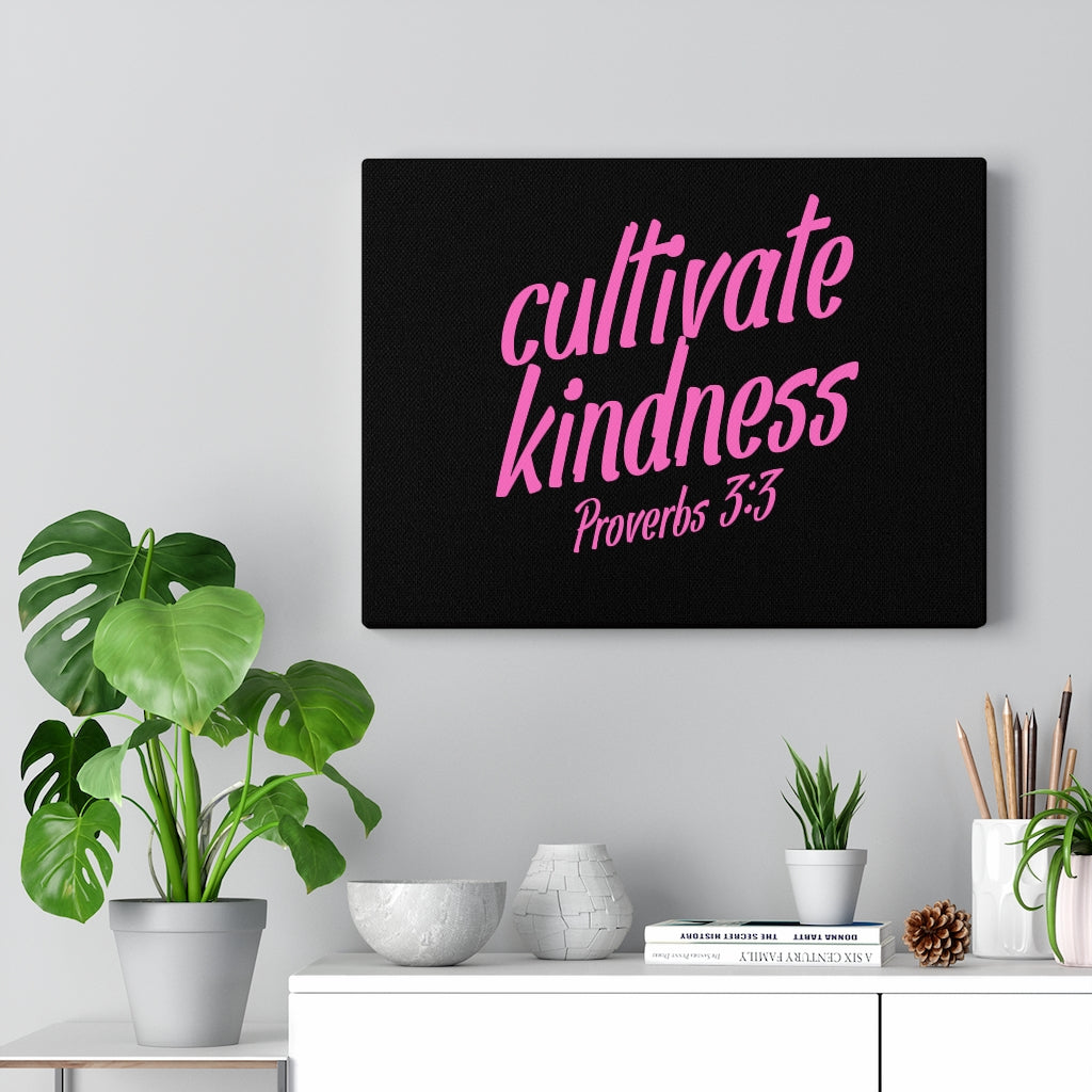 Scripture Walls Cultivate Kindness Proverbs 3:3 Bible Verse Canvas Christian Wall Art Ready to Hang Unframed-Express Your Love Gifts