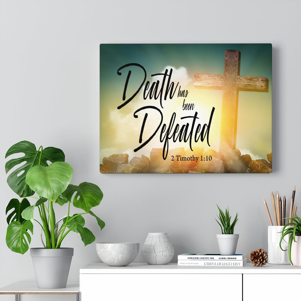 Scripture Walls Death Has Been Defeated 2 Timothy 1:10 Bible Verse Canvas Christian Wall Art Ready to Hang Unframed-Express Your Love Gifts