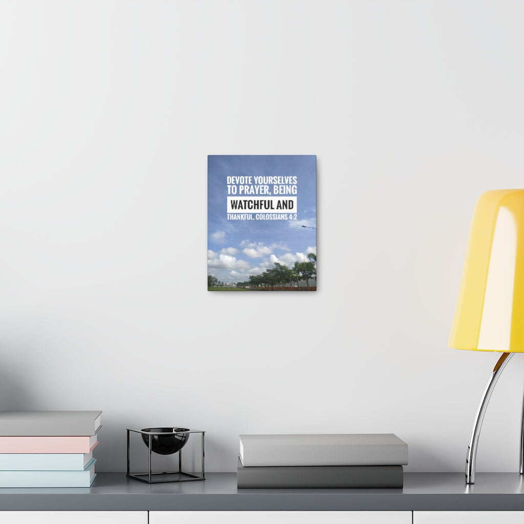 Scripture Walls Devote Yourselves Colossians 4:2 Bible Verse Canvas Christian Wall Art Ready to Hang Unframed-Express Your Love Gifts