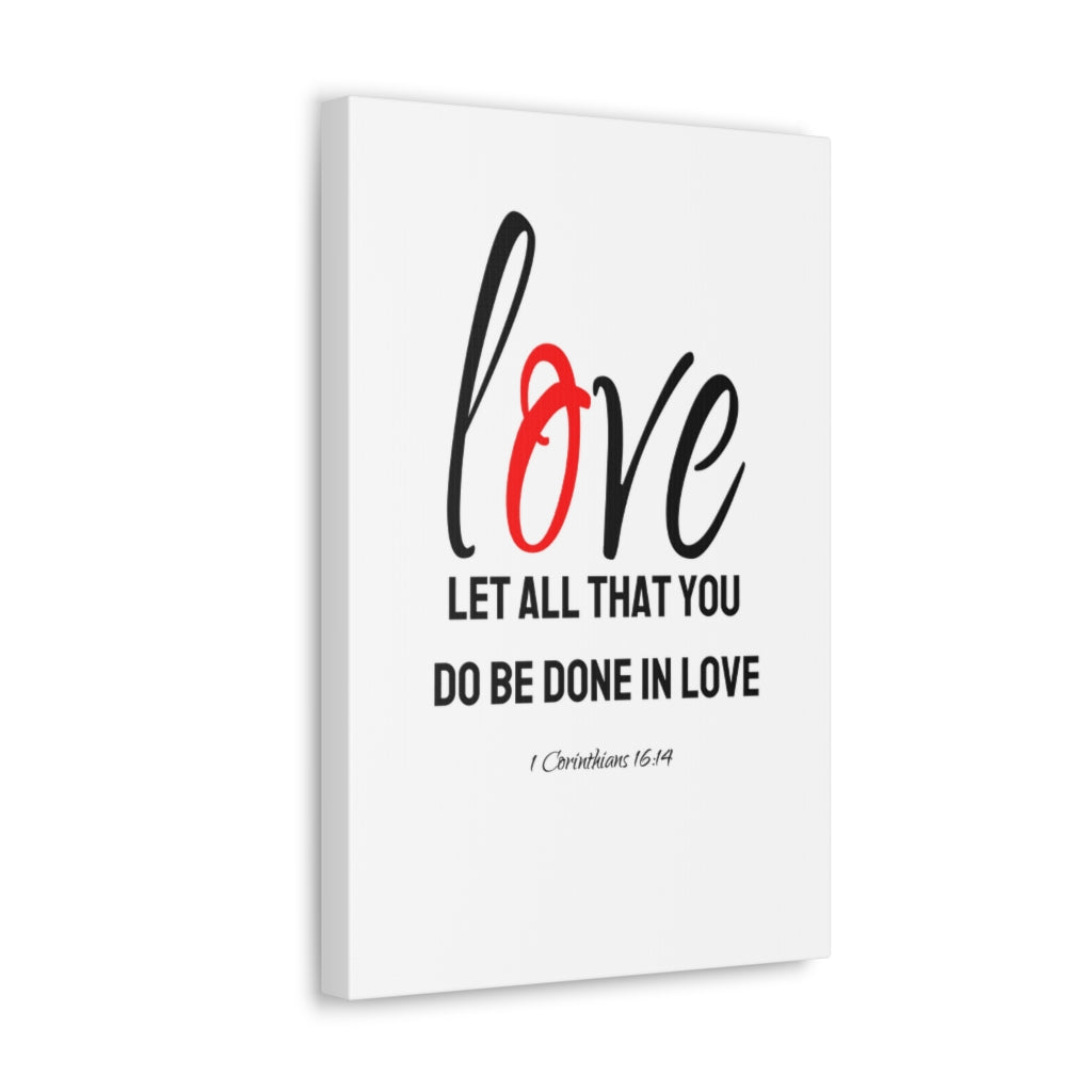 Scripture Walls Do Be Done In Love 1 Corinthians 16:14 Bible Verse Canvas Christian Wall Art Ready to Hang Unframed-Express Your Love Gifts