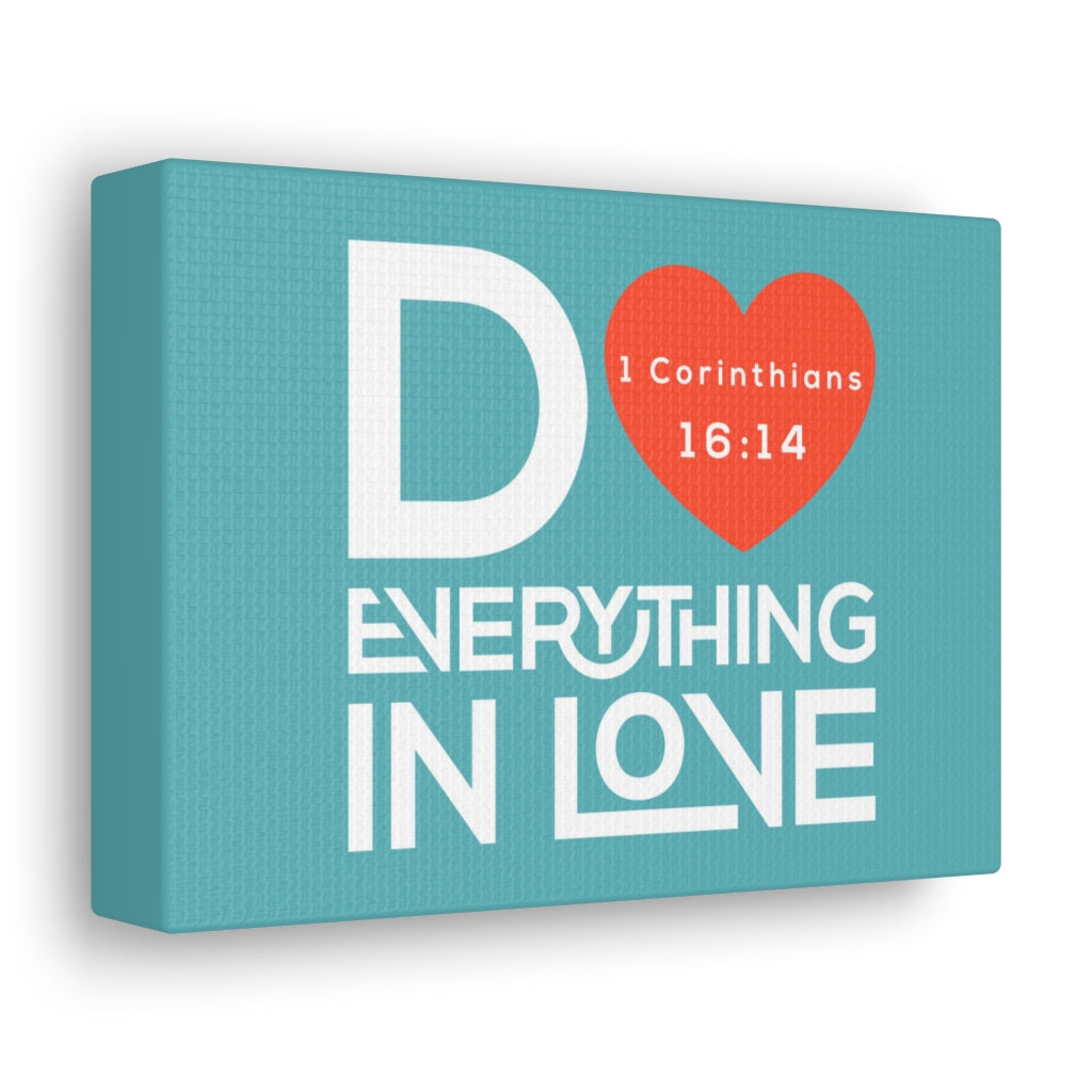 Scripture Walls Do Everything In Love 1 Corinthians 16:14 Christian Wall Art Bible Verse Print Ready To Hang Unframed-Express Your Love Gifts