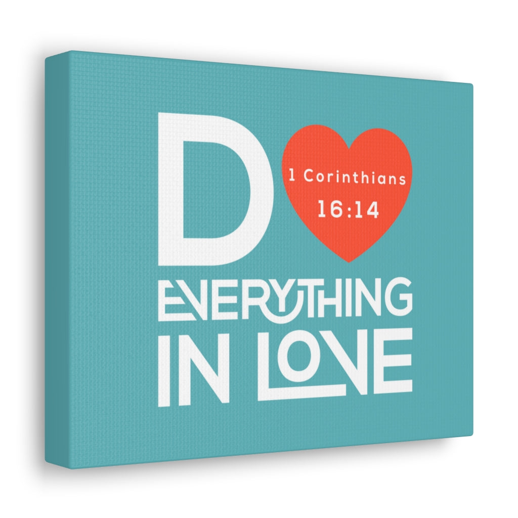 Scripture Walls Do Everything In Love 1 Corinthians 16:14 Christian Wall Art Bible Verse Print Ready To Hang Unframed-Express Your Love Gifts
