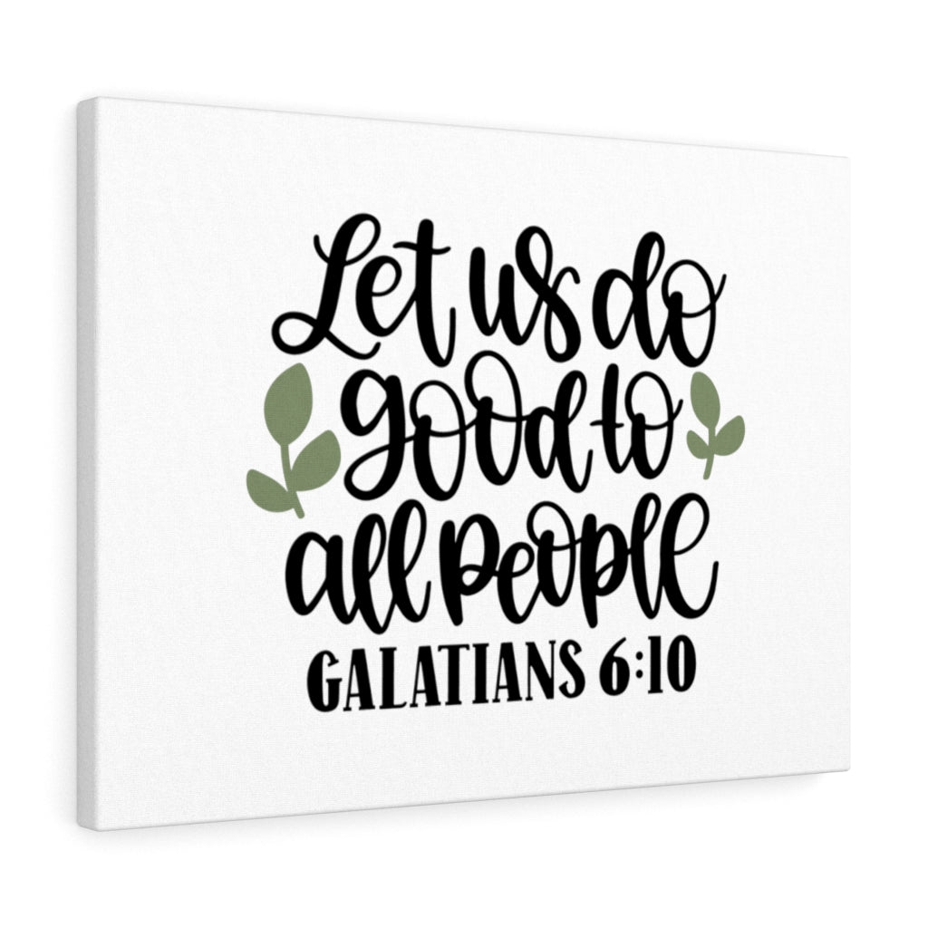 Scripture Walls Do Good Galatians 6:10 Bible Verse Canvas Christian Wall Art Ready to Hang Unframed-Express Your Love Gifts