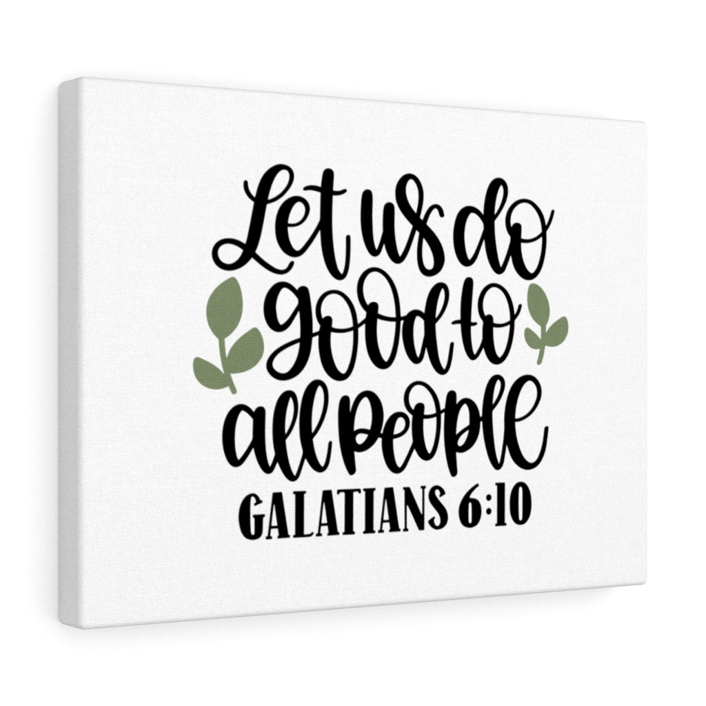 Scripture Walls Do Good Galatians 6:10 Bible Verse Canvas Christian Wall Art Ready to Hang Unframed-Express Your Love Gifts