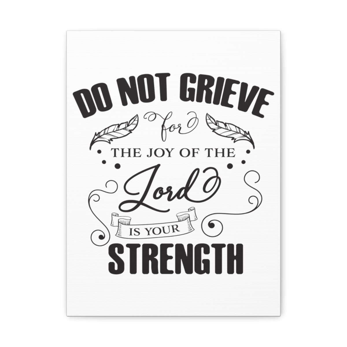 Scripture Walls Do Not Grieve Nehemiah 8:10 Christian Wall Art Print Ready to Hang Unframed-Express Your Love Gifts