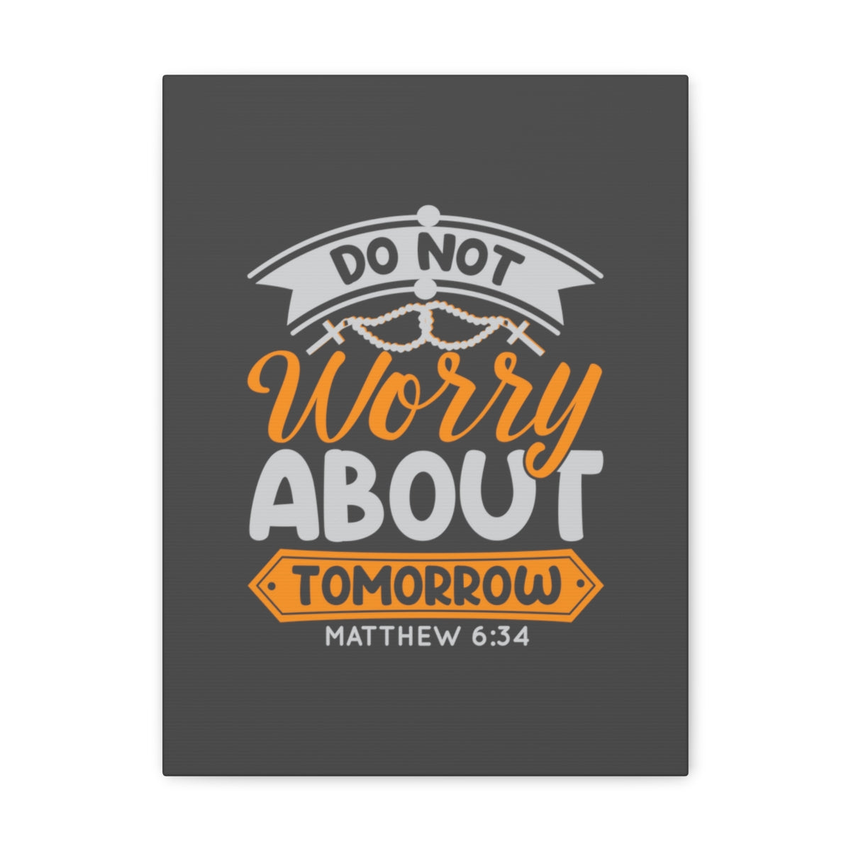 Scripture Walls Do Not Worry Matthew 6:34 Orange Bible Verse Canvas Christian Wall Art Ready to Hang Unframed-Express Your Love Gifts