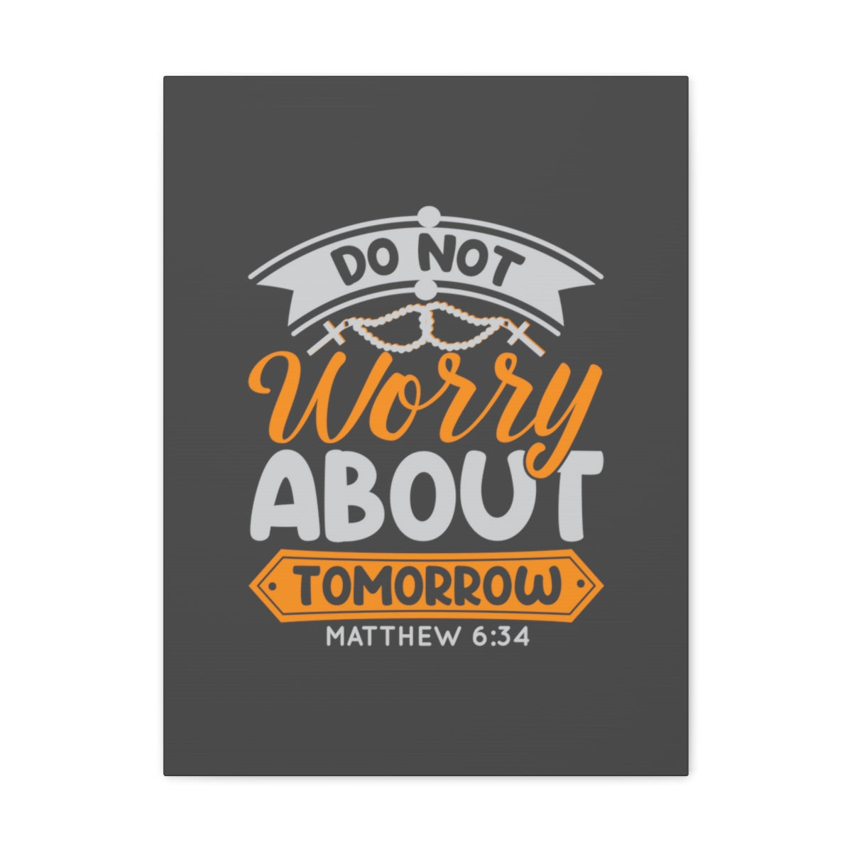 Scripture Walls Do Not Worry Matthew 6:34 Orange Bible Verse Canvas Christian Wall Art Ready to Hang Unframed-Express Your Love Gifts