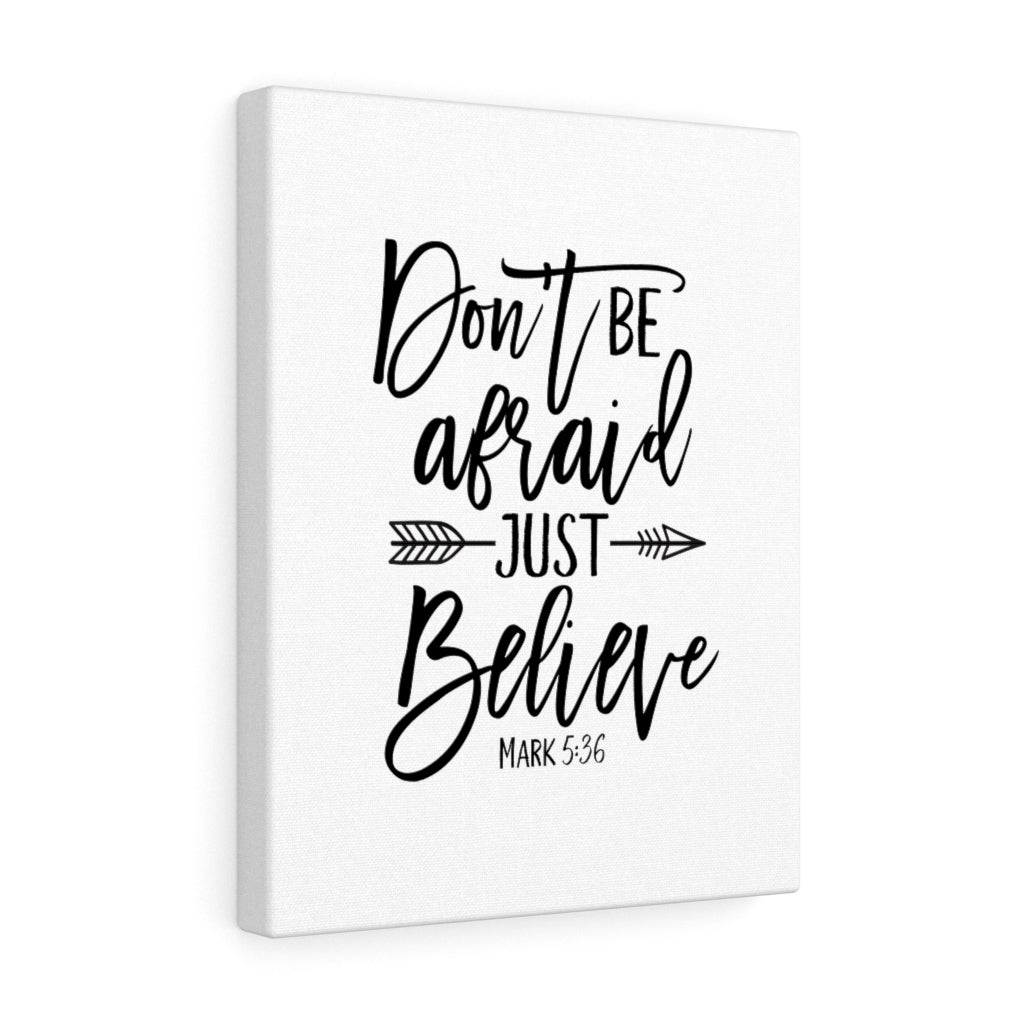 Scripture Walls Don't Be Afraid Just Believe Mark 5:36 Plain Bible Verse Canvas Christian Wall Art Ready to Hang Unframed-Express Your Love Gifts
