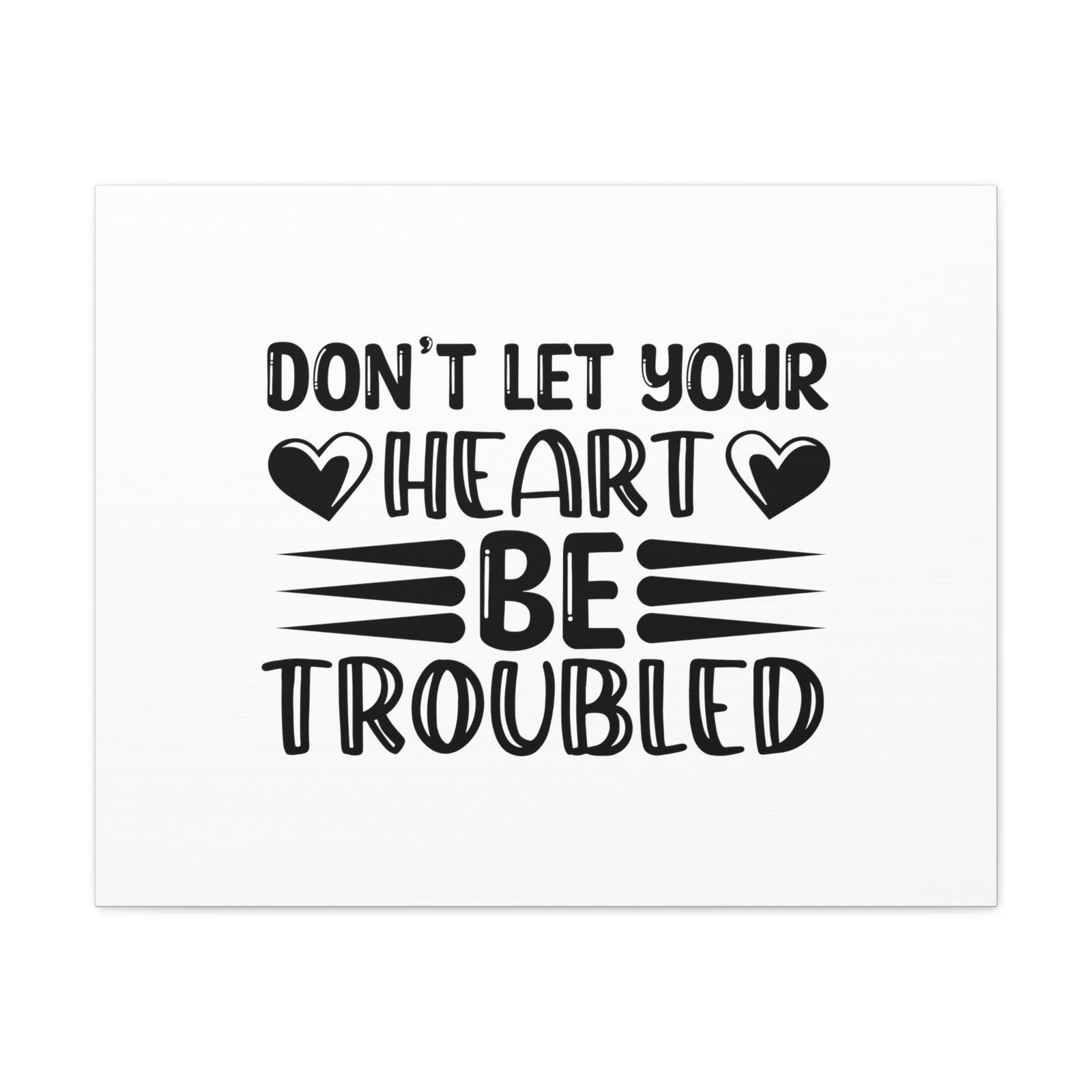 Scripture Walls Don't Let Your Heart Be Troubled John 14:1 Christian Wall Art Bible Verse Print Ready to Hang Unframed-Express Your Love Gifts