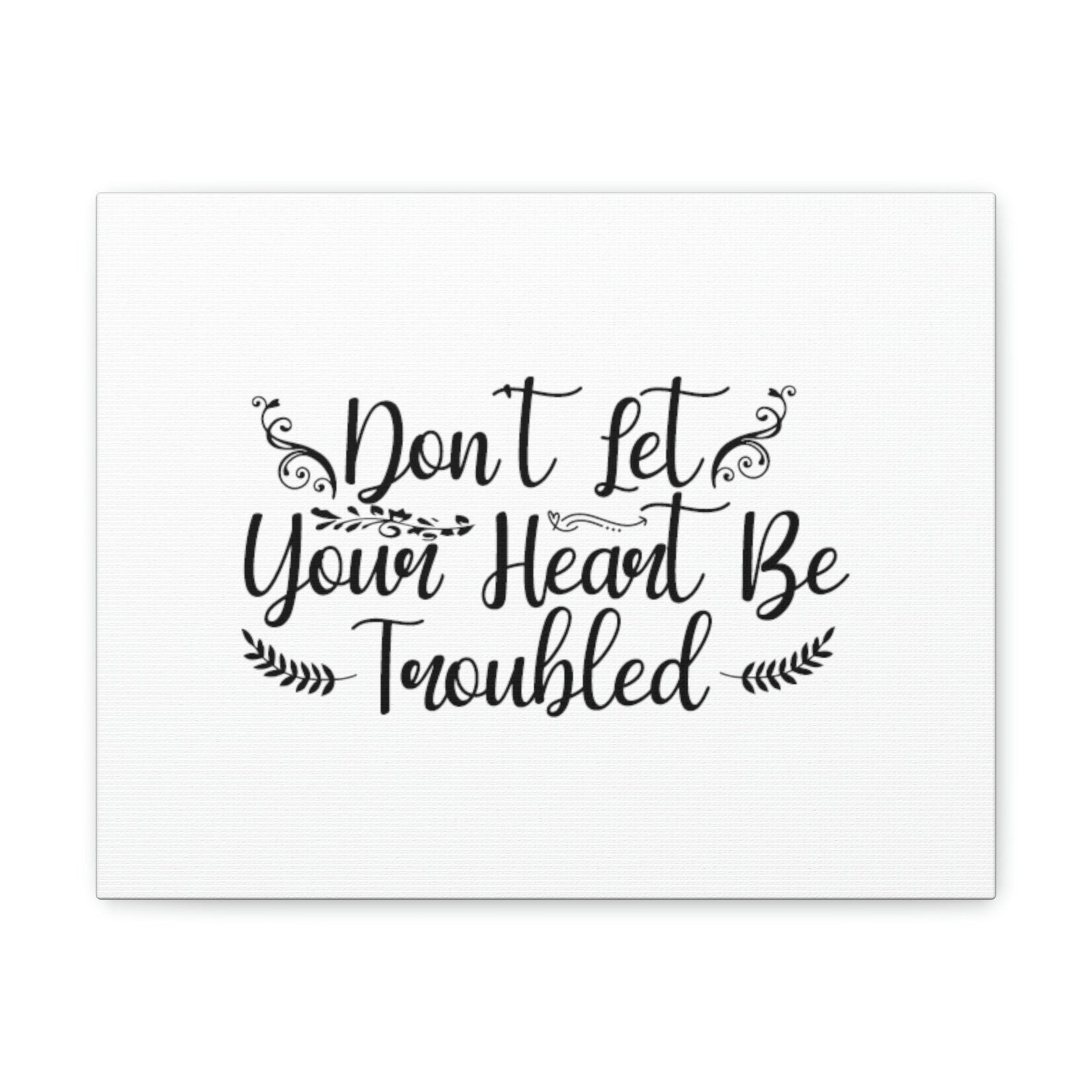 Scripture Walls Don't Let Your Heart Be Troubled John 14:27 Christian Wall Art Bible Verse Print Ready to Hang Unframed-Express Your Love Gifts