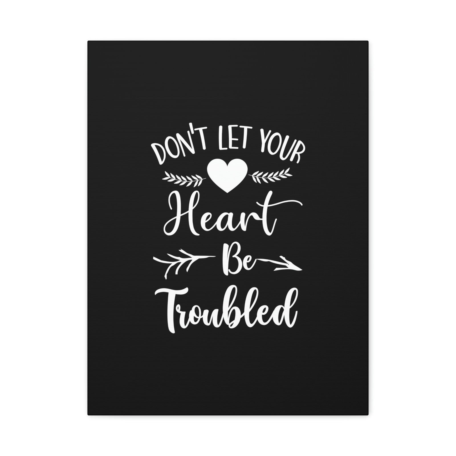 Scripture Walls Don't Let Your Heart Be Troubled John 14:27 White Christian Wall Art Bible Verse Print Ready to Hang Unframed-Express Your Love Gifts