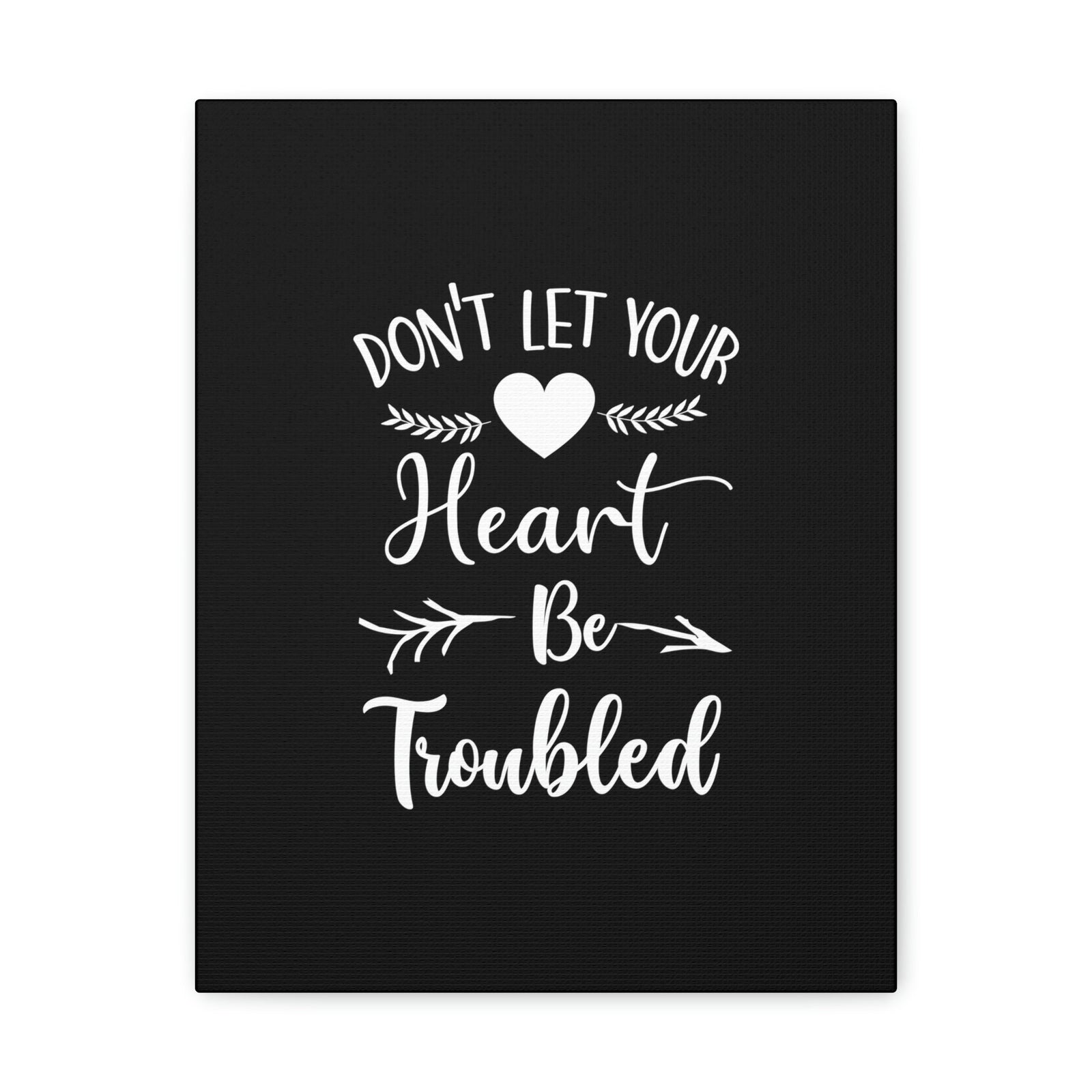 Scripture Walls Don't Let Your Heart Be Troubled John 14:27 White Christian Wall Art Bible Verse Print Ready to Hang Unframed-Express Your Love Gifts