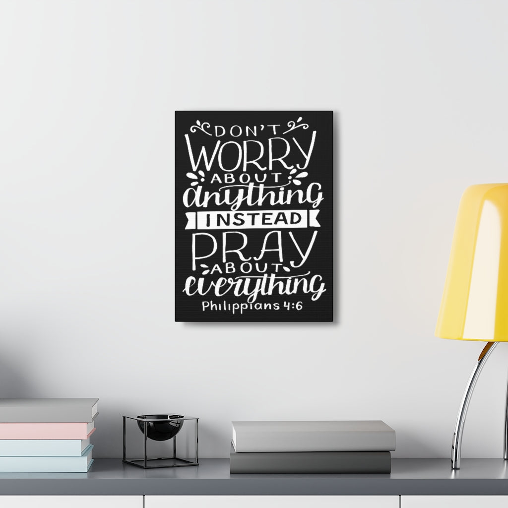Scripture Walls Don't Worry About Anything Philippians 4:6 Bible Verse Canvas Christian Wall Art Ready To Hang Unframed-Express Your Love Gifts