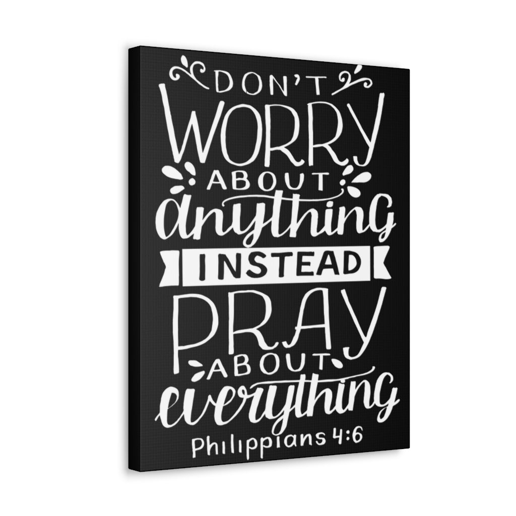Scripture Walls Don't Worry About Anything Philippians 4:6 Bible Verse Canvas Christian Wall Art Ready To Hang Unframed-Express Your Love Gifts