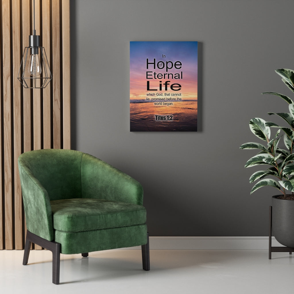 Scripture Walls Eternal Life Titus 1:2 Bible Verse Canvas Christian Wall Art Ready to Hang Unframed-Express Your Love Gifts
