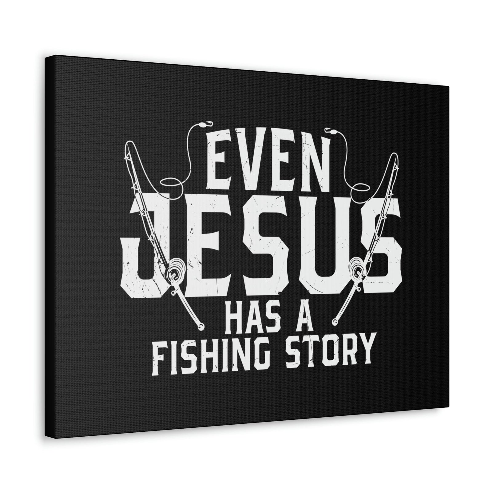 Scripture Walls Even Jesus Has A Fishing Story John 21:3 Christian Wall Art Bible Verse Print Ready to Hang Unframed-Express Your Love Gifts
