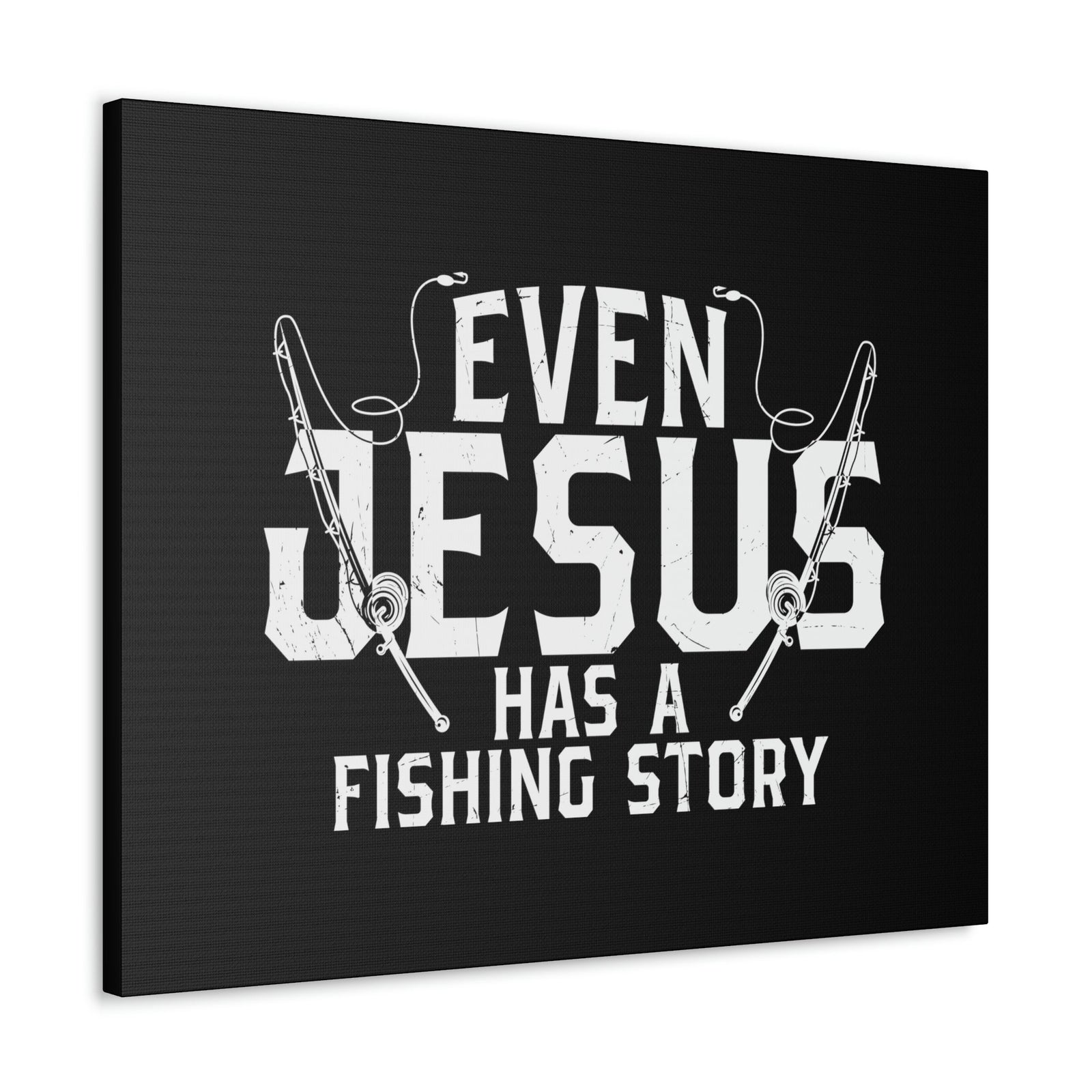 Scripture Walls Even Jesus Has A Fishing Story John 21:3 Christian Wall Art Bible Verse Print Ready to Hang Unframed-Express Your Love Gifts